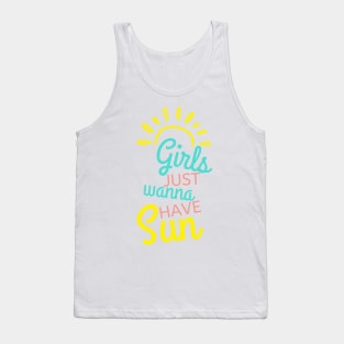 Girls Just Wanna Have Sun. Fun Summer Time Lover Quote. Tank Top